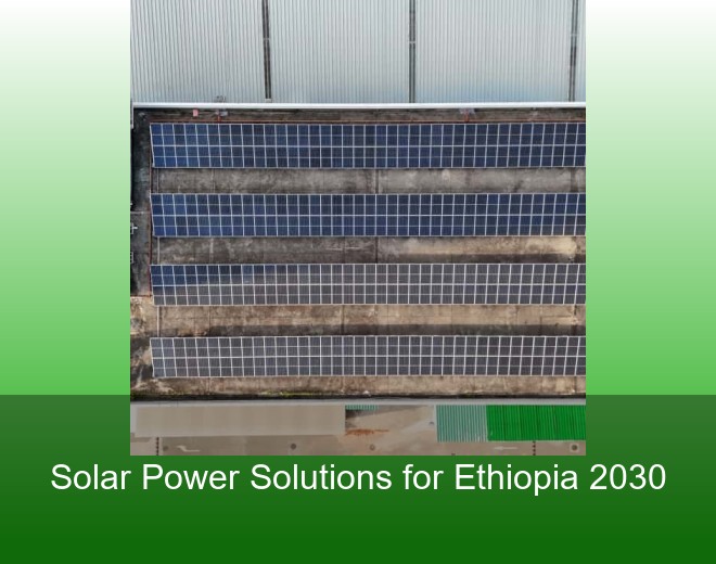 Solar Power Solutions for Ethiopia 2030